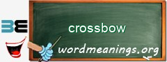 WordMeaning blackboard for crossbow